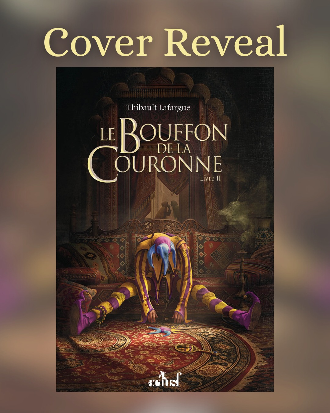 Découvrez la couverture du Bouffon de la couronne 2 de Thibault Lafargue.